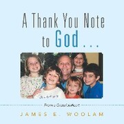 A Thank You Note to God . . .