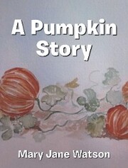 A Pumpkin Story
