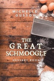 The Great Schmoogle Dessert Book
