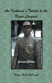 An Irishman'S Tribute to the Negro Leagues