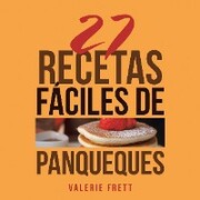 27 Recetas Fáciles De Panqueques