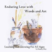 Enduring Love with Words and Art