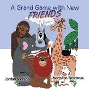 A Grand Game with New Friends
