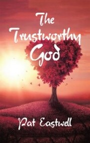 The Trustworthy God