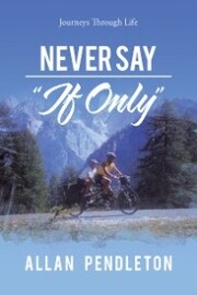 Never Say 'If Only'