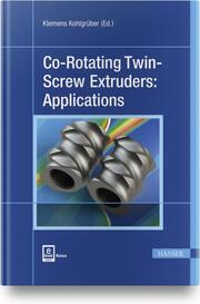 Co-Rotating Twin-Screw Extruders: Applications - Cover