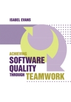 Achieving Software Quality Through Teamwork