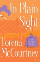 In Plain Sight (An Ivy Malone Mystery Book 2)
