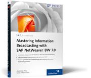 Mastering Information Broadcasting with SAP NetWeaver BW 7.0