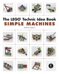 The LEGO Technic Idea Book - Simple Machines