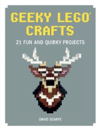 Geeky LEGO Crafts - Cover