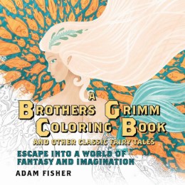 A Brothers Grimm Coloring Book