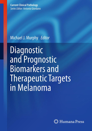 Diagnostic, Prognostic and Therapeutic Targets in Melanoma