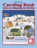 Mel Bay's Caroling Book, English and Spanish Edition