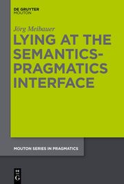Lying at the Semantics-Pragmatics Interface