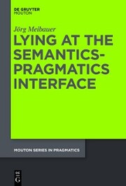 Lying at the Semantics-Pragmatics Interface