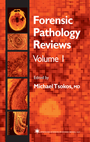 Forensic Pathology Reviews, Volume 1