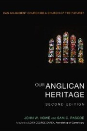 Our Anglican Heritage, Second Edition