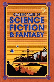 Classic Tales of Science Fiction & Fantasy - Cover