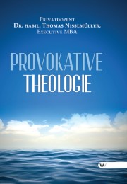 Provokative Theologie