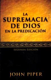 La supremacía de Dios en la predicación - Cover