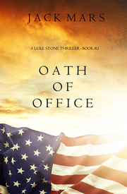 Oath of Office (a Luke Stone Thriller-Book 2)
