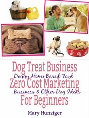 Dog Treat Business: Zero Cost Marketing for Beginners