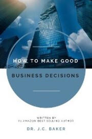 How to Make Good Business Decisions - Cover