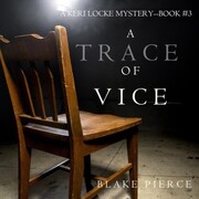A Trace of Vice (a Keri Locke Mystery--Book 3)
