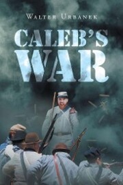 Caleb's War