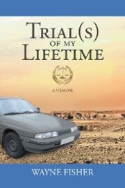 Trial(s) of my Lifetime