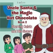 Uncle Santa & the Magic Hot Chocolate