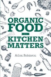 Organic Food and Kitchen Matters