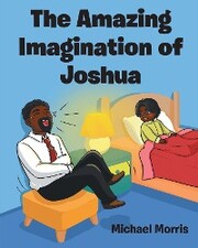 The Amazing Imagination of Joshua