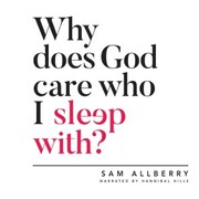 Why Does God Care Who I Sleep With? - Cover