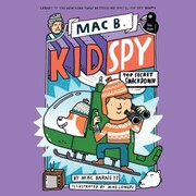 Top Secret Smackdown - Mac B., Kid Spy, Book 3 (Unabridged)
