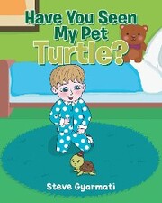 Have You Seen My Pet Turtle?