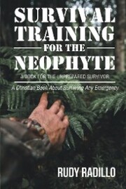 Survival Training for the Neophyte