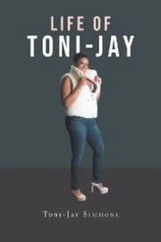 Life of Toni-Jay