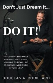 Don't Just Dream it...Do It!