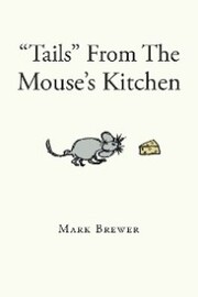 'Tails' From The Mouse's Kitchen