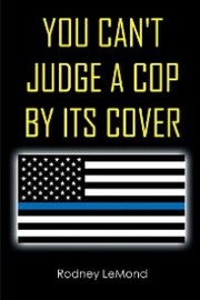 You Can't Judge A Cop by Its Cover