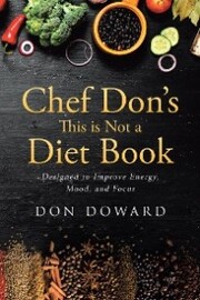 Chef Don's This is Not a Diet Book