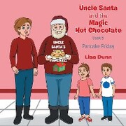 Uncle Santa and The Magic Hot Chocolate