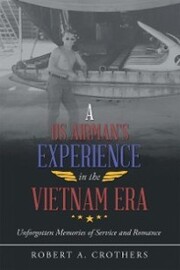 A Us Airman's Experience in the Vietnam Era