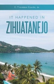 It Happened in Zihuatanejo