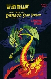 Brian Miller Nine Tales of Dragon Star Terror (A Non-Novel)