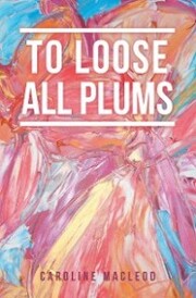 To Loose All Plums