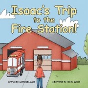 Isaac's Trip to the Fire Station!
