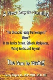 ¿The Obstacles Facing Our Teenagers!¿ Where? in the Justice System, Schools, Workplaces, Voting Booths, and Beyond!